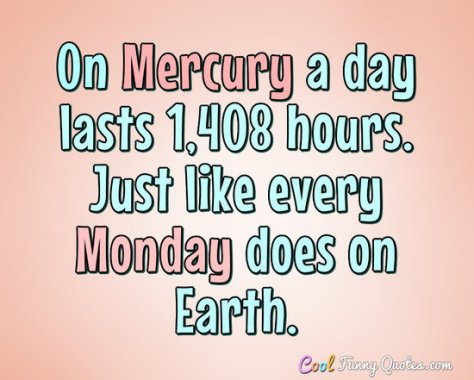 day-on-mercury-like-monday